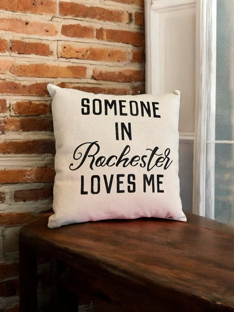 SOMEONE IN ROC LOVES ME PILLOW